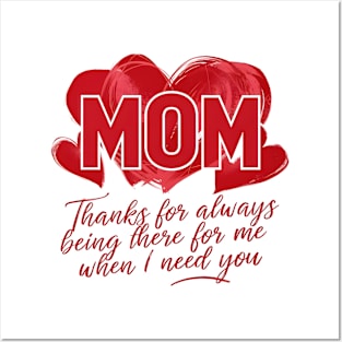 Mom thanks for always being there for me when I need you | Mom lover gifts Posters and Art